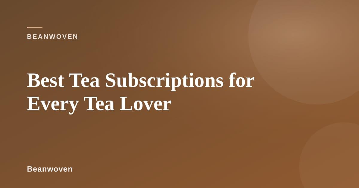 Assorted loose-leaf teas in tins from a subscription box