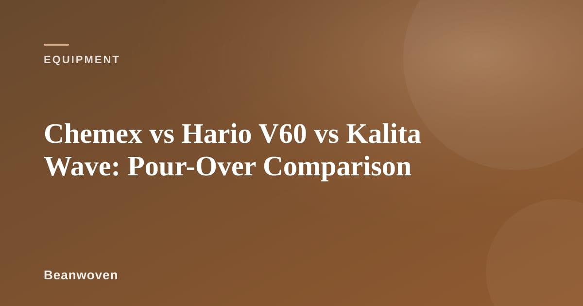 Chemex, V60, and Kalita Wave pour-over brewers side by side