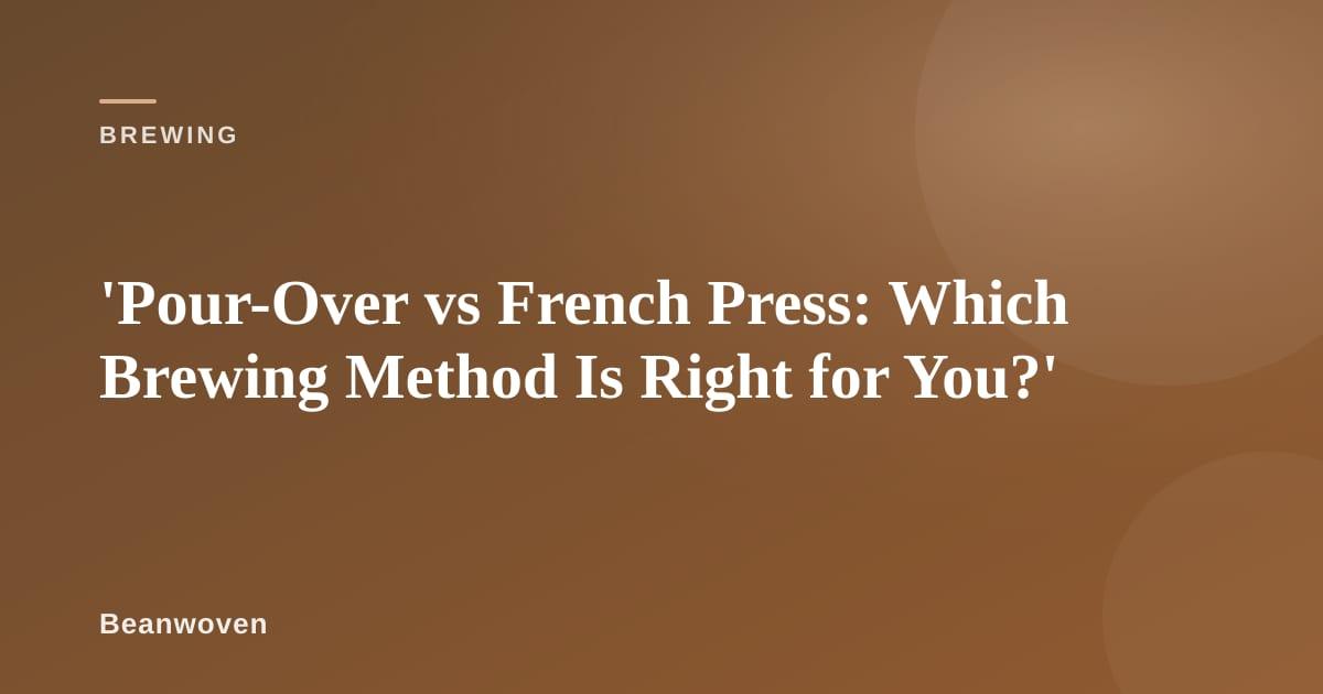 A pour-over dripper and a French press side by side on a kitchen counter